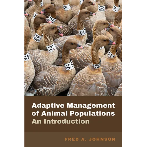 Adaptive Management of Animal Populations: An Introduction