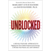 Unblocked: A Revolutionary Approach to Tapping Into Your Chakra Empowerment Energy to Reclaim Your Passion, Joy, and Confidence