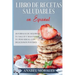 Libro de Recetas Saludables en Español: 48 Formas de Mejorar Tu Salud y Mantener Tu Peso Ideal
