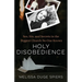 Holy Disobedience: Sex, Sin, and Secrets in the Biggest Church No One Knows