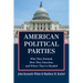 American Political Parties: Why They Formed, How They Function, and Where They're Headed