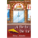 A Pie to Die For: A Bakery Detectives Cozy Mystery