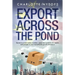 Export Across The Pond: Secrets to avoid rookie mistakes, apply best practices for export and prosper in your transatlantic growth adventure