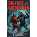 Bigfoot Vs Werebear