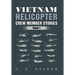 Vietnam Helicopter Crew Member Stories: Volume 1