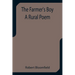 The Farmer's Boy A Rural Poem