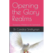 Opening the Glory Realms: Developing a Mindset for the Supernatural