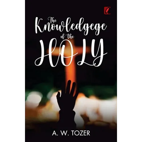 The knowledge of the holy - Paperback