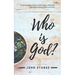 Who Is God?: An Encouraging Study of God's Nature, Attributes, and Transformative Work in Our Lives