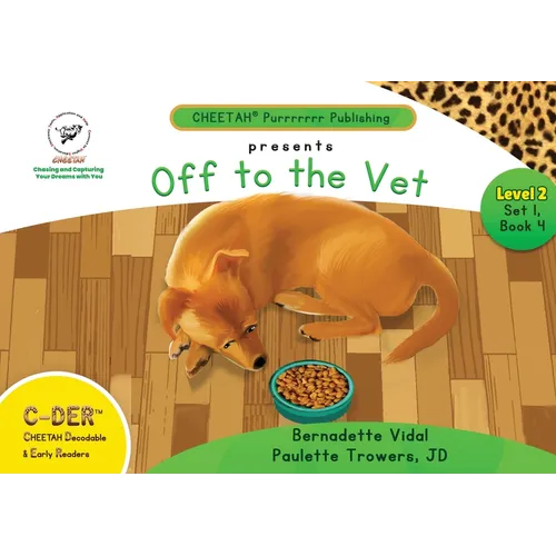 C-DER (Cheetah Decodable & Early Readers) Set 1, Book 4, Off to the Vet