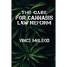 The Case For Cannabis Law Reform