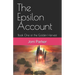 The Epsilon Account: Book One of the Golden Harvest Series