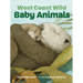 West Coast Wild Baby Animals