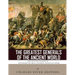The Greatest Generals of the Ancient World: The Lives and Legacies of Alexander the Great, Hannibal and Julius Caesar