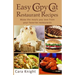 Easy Copy Cat Restaurant Recipes: Make the meals you love from your favorite restaurants