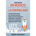 Cómo iniciar un negocio y la contabilidad: Los pasos para iniciar una pequeña empresa, crear un plan de negocios, expandirse y contratar junto con los
