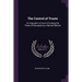 The Control of Trusts: An Argument in Favor of Curbing the Power of Monopoly by a Natural Method