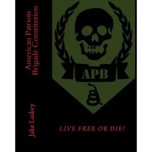 American Patriots Brigade Constitution