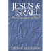 Jesus and Israel: One Covenant or Two?