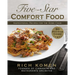 Five-Star Comfort Food: Inspirational Recipes for the Home Cook