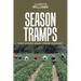 Season Tramps: Two Steps Away from Slavery