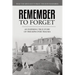 Remember To Forget: An Inspiring True Story of Triumph over Trauma