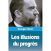 Les illusions du progrès