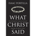 What Christ Said: Revisiting the Countercultural Sayings of Christ Jesus