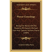 Pierce Genealogy: Being The Record Of The Posterity Of Captain Michael John And Captain William Pierce (1889)