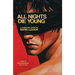All Nights Die Young