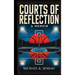 Courts of Reflection, a Memoir