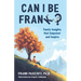 Can I Be Frank?: Poetic Insights That Empower and Inspire