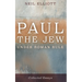 Paul the Jew Under Roman Rule: Collected Essays