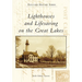 Lighthouses and Lifesaving on the Great Lakes