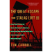 The Great Escape from Stalag Luft III: The Full Story of How 76 Allied Officers Carried Out World War II's Most Remarkable Mass Escape