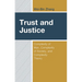 Trust and Justice: Complexity of Man, Complexity of Society, and Complexity Theory