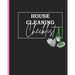 House Cleaning Checklist: Plan and Manage Your Housekeeping Chores With Ease and Confidence