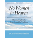 No Women in Heaven: Illuminating Truths Intenebrated by Tradition