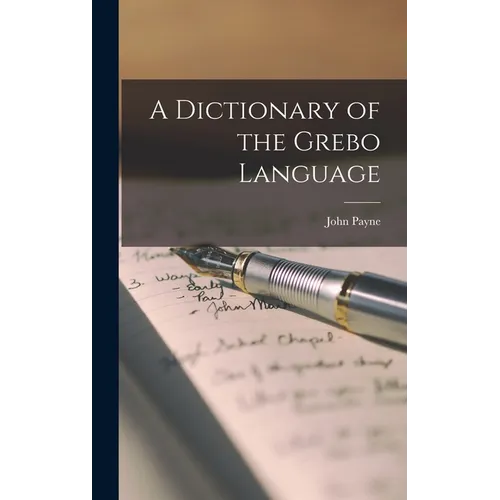 A Dictionary of the Grebo Language