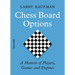 Chess Board Options: A Memoir of Players, Games and Engines