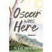 Oscar Was Here