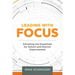 Leading with Focus: Elevating the Essentials for School and District Improvement
