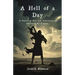A Hell Of A Day: A Memoir of How Life Interrupted and Uncovered My Purpose