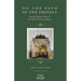 On The Path Of The Prophet: Shaykh Ahmad Tijani and the Tariqa Muhammadiyya