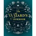 The Wizard's Cookbook: Magical Recipes Inspired by Harry Potter, Merlin, the Wizard of Oz, and More
