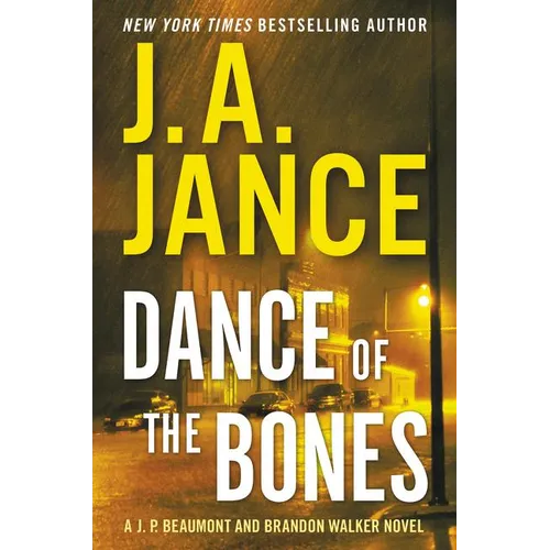Dance of the Bones: A J. P. Beaumont and Brandon Walker Novel