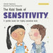The Kids' Book of Sensitivity: A Gentle Book for Highly Sensitive Kids