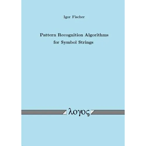 Pattern Recognition Algorithms for Symbol Strings