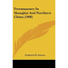 Freemasonry In Shanghai And Northern China (1900)