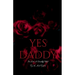 Yes Daddy